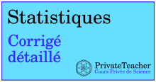 Statistiques Corrigé Détaillé PrivateTeacher